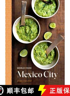 【3-4周达】精装 World Food: Mexico City: Heritage Recipes for Classic Home Cooking [A Mexican Cookbook] [9780399579851]