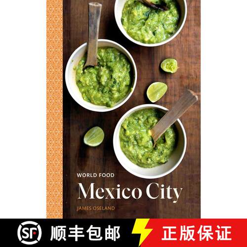 【3-4周达】精装 World Food: Mexico City: Heritage Recipes for Classic Home Cooking [A Mexican Cookbook] [9780399579851]
