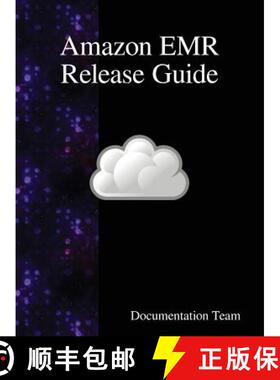 【3-4周达】Amazon EMR Release Guide [9789888408610]