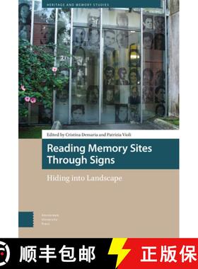 【3-4周达】Reading Memory Sites Through Signs: Hiding Into Landscape [9789463722810]
