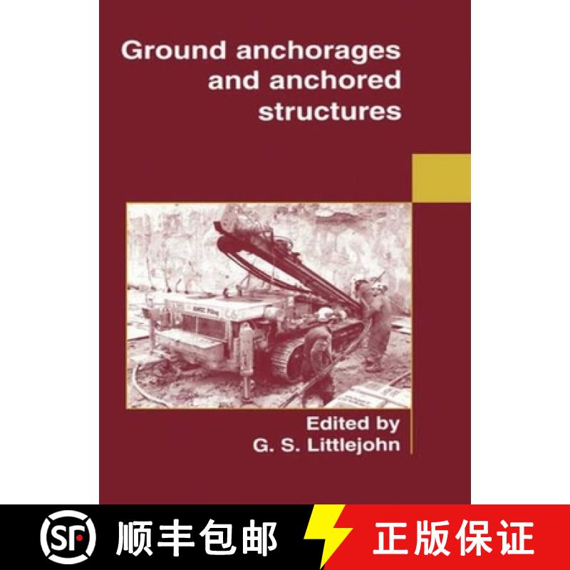 【3-4周达】Ground Anchorages and Anchored Structures [9780727726070]