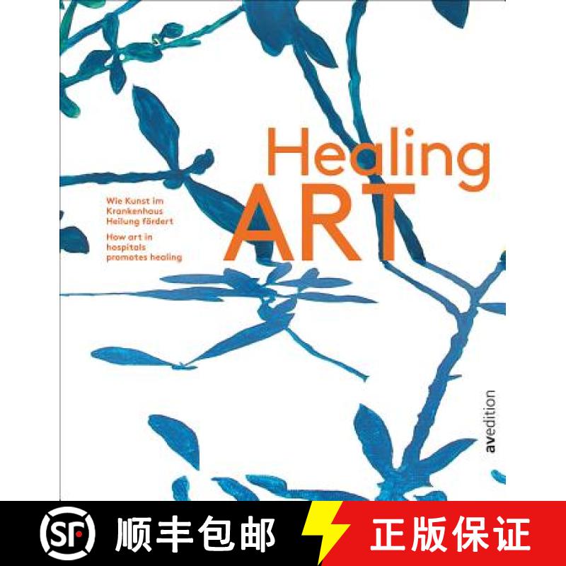 【3-4周达】Healing Art : How art in hospitals promotes healing [9783899862973]