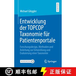 【3-4周达】Entwicklung der TOPCOP Taxonomie für Patientenportale : Forschungsdesign, Methoden und An... [9783658405168]