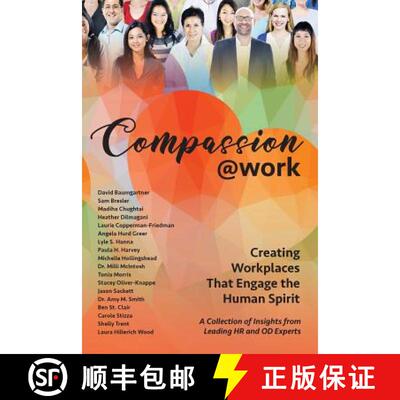 【3-4周达】Compassion@Work: Creating Workplaces That Engage the Human Spirit [9780999149157]