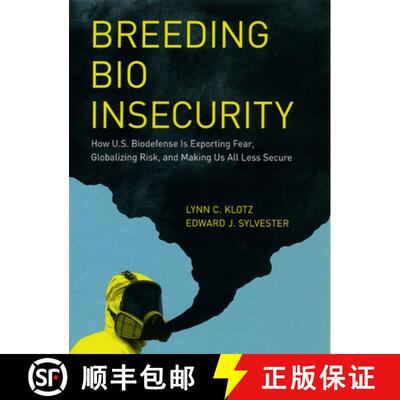 预订 精装 Breeding Bio Insecurity – How U.S. Biodefense Is Exporting Fear, Globalizing Risk, and Mak... [9780226444055]