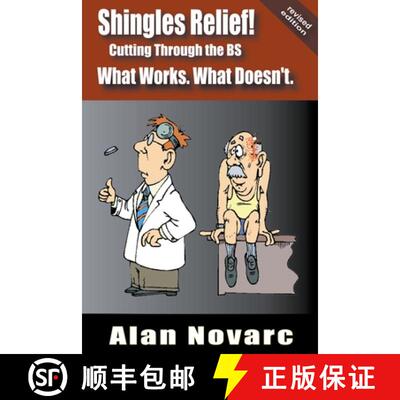 【3-4周达】Shingles Relief!: Cutting Through the BS - What Works. What Doesn't. [9798201960650]
