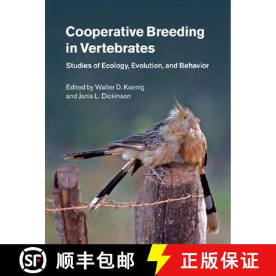 【3-4周达】Cooperative Breeding in Vertebrates: Studies of Ecology, Evolution, and Behavior [9781107043435]