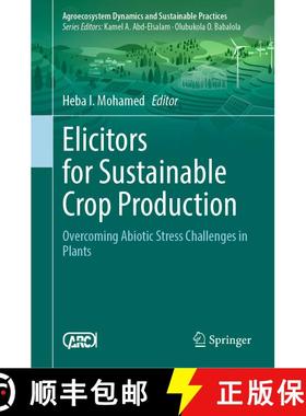 【3-4周达】Elicitors for Sustainable Crop Production: Overcoming Abiotic Stress Challenges in Plants [9789819535323]