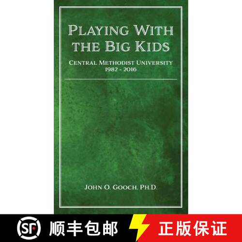 【3-4周达】精装 Playing With the Big Kids: Central Methodist University 1982-2016 [9781947181045]