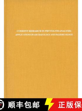 【3-4周达】Current Research in Phytolith Analysis – Applications in Archaeology and Paleoecology: Ap... [9781931707022]