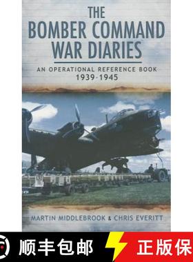 【3-4周达】Bomber Command War Diaries: An Operational Reference Book 1939-1945: An Operational Refere... [9781783463602]