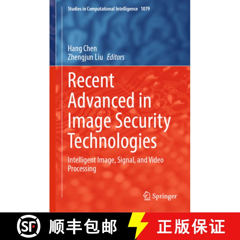 【3-4周达】Recent Advanced in Image Security Technologies: Intelligent Image, Signal, and Video Proce... [9783031228087]
