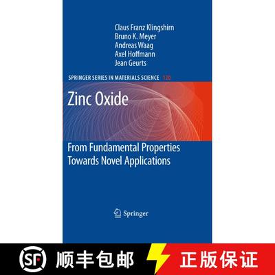 【3-4周达】Zinc Oxide: From Fundamental Properties Towards Novel Applications [9783642105760]