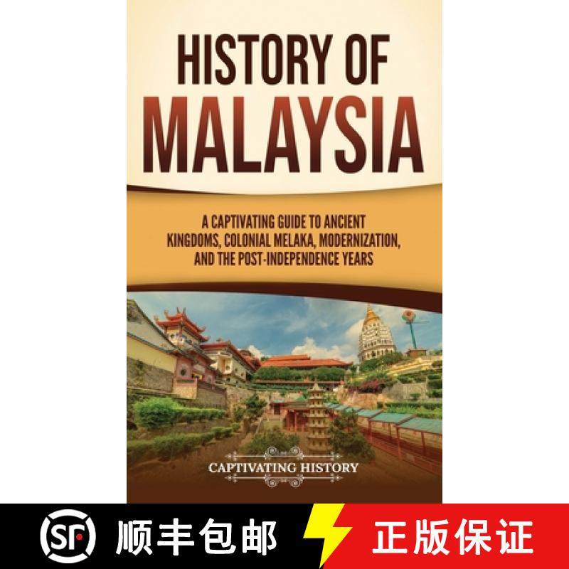 预订 History of Malaysia: A Captivating Guide to Ancient Kingdoms, Colonial Melaka,  Modernization, a... [9798893580891]