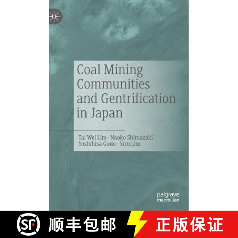 【3-4周达】Coal Mining Communities and Gentrification in Japan [9789811372193]