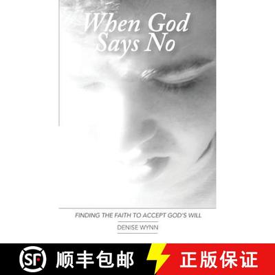 【3-4周达】When God Says No: Finding the Faith to Accept God's Will [9780989977722]