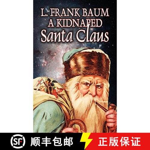 【3-4周达】精装 A Kidnapped Santa Claus by L. Frank Baum, Fiction, Fantasy, Fairy Tales, Folk Tales, ... [9781463896034]