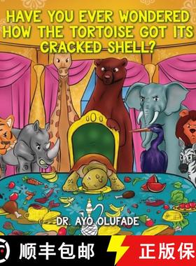 预订 Have you ever wondered how the tortoise got its cracked shell?: An adaptation of the elders' sto... [9798822903210]