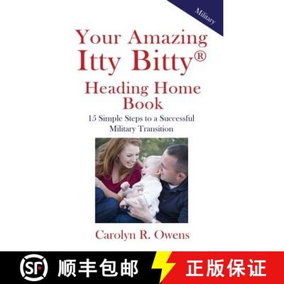 【3-4周达】Your Amazing Itty Bitty Heading Home Book: 15 Simple Steps to a Successful Military Transi... [9781931191180]