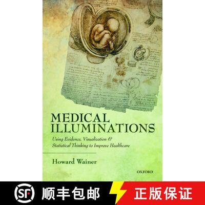 【3-4周达】Medical Illuminations: Using Evidence, Visualization and Statistical Thinking to Improve H... [9780199668793]