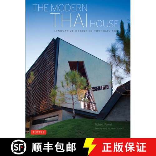 精装 Modern Thai House: Innovative Designs in Tropical Asia [9780804842785]