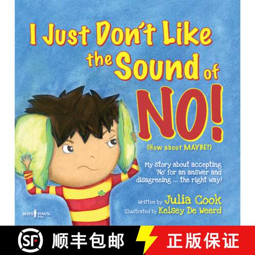 【3-4周达】I Just Don't Like the Sound of No!: My Story about Accepting No for an Answer and Disagree... [9781934490259]