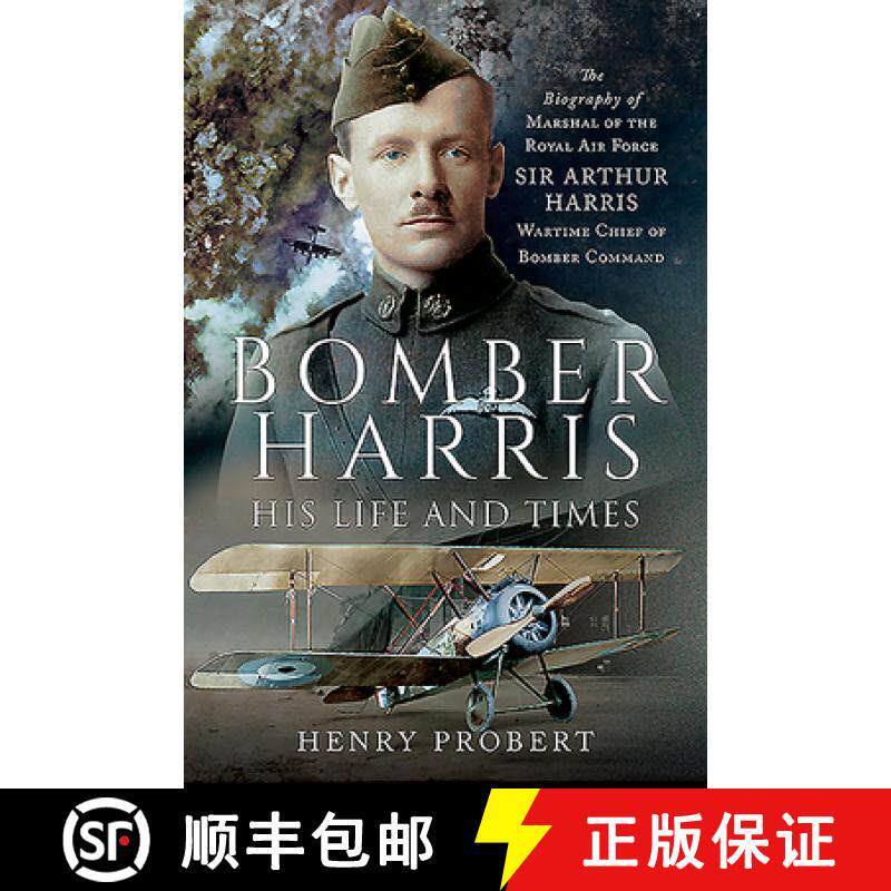 【3-4周达】Bomber Harris - His Life and Times: The Biography of Marshal of the Royal Air Force Sir Ar... [9781526781604]