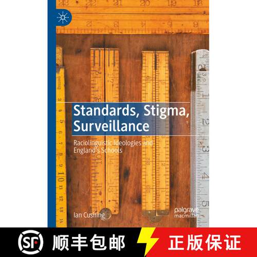 【3-4周达】精装 Standards, Stigma, Surveillance : Raciolinguistic Ideologies and England's Schools [9783031178900]