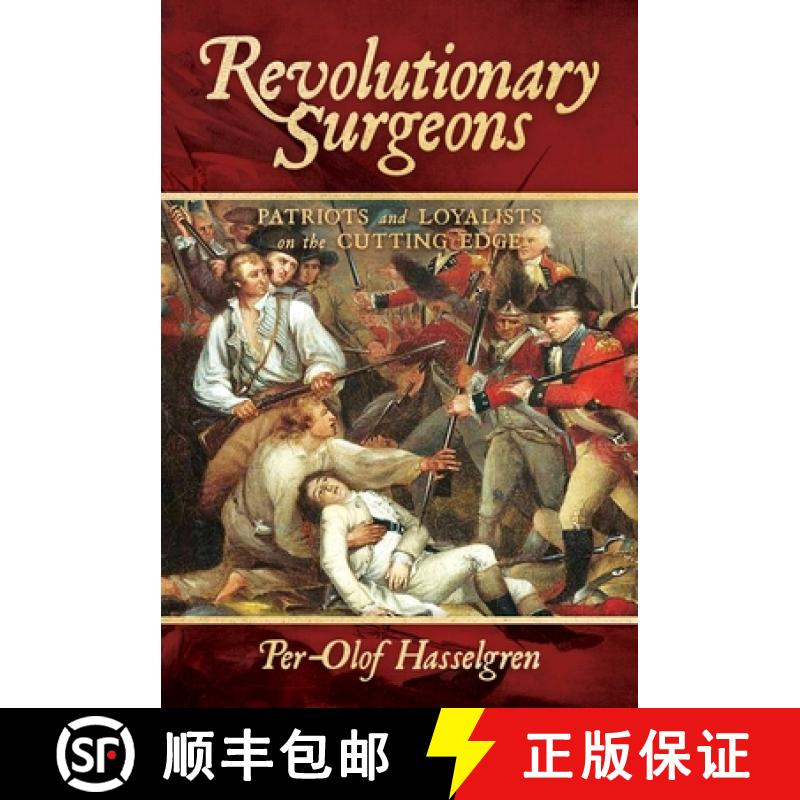 【3-4周达】Revolutionary Surgeons: Patriots and Loyalists on the Cutting Edge [9781642938883]