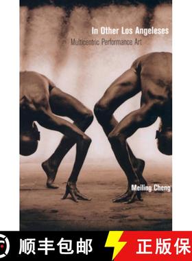 【3-4周达】In Other Los Angeleses – Multicentric Performance Art (First Edition) [9780520235151]