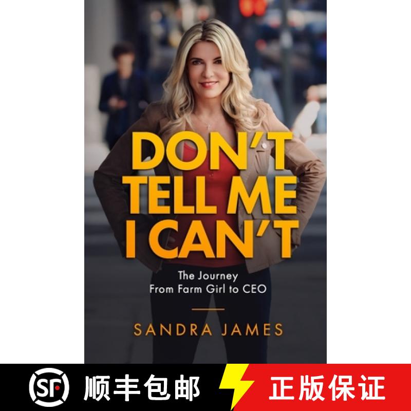 【2-3周达】Don't Tell Me I Can't: A Journey from Farm Girl to CEO [9781990830624]
