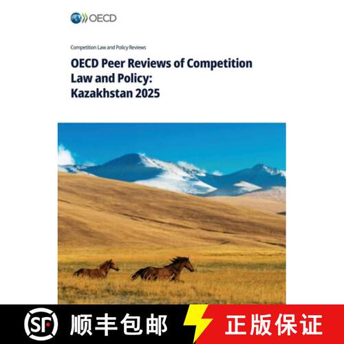 【3-4周达】OECD Peer Reviews of Competition Law and Policy: Kazakhstan 2025 [9789264314122]