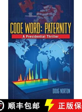 预订 Code Word Paternity:   A Presidential Thriller [9780999497630]