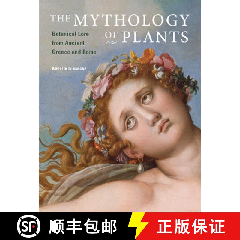 【3-4周达】The Mythology of Plants: Botanical Lore from Ancient Greece and Rome [9781606063217]