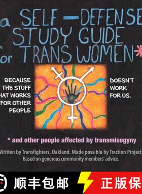 预订 A Self-Defense Study Guide for Trans Women and Gender Non-Conforming / Nonbinary Amab Folks [9781945509759]