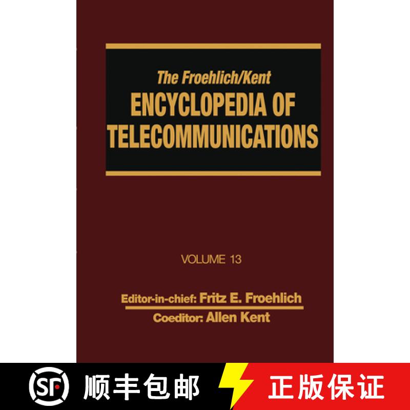 【3-4周达】The Froehlich/Kent Encyclopedia of Telecommunications: Volume 13 - Network-Management Tech... [9780824729110]