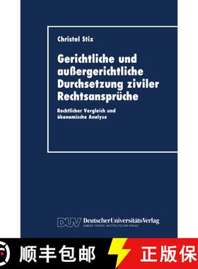 【3-4周达】Gerichtliche Und Aussergerichtliche Durchsetzung Ziviler Rechtsanspruche: Rechtlicher Verg... [9783824401154]