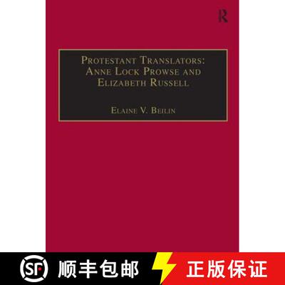 【3-4周达】精装 Protestant Translators: Anne Lock Prowse and Elizabeth Russell: Printed Writings 1500... [9781840142259]