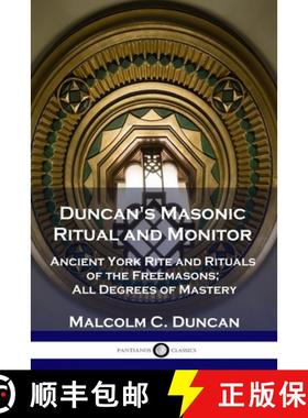 【3-4周达】Duncan's Masonic Ritual and Monitor: Ancient York Rite and Rituals of the Freemasons; All ... [9781789871234]