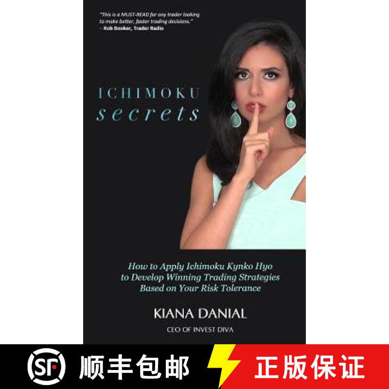 预订 Ichimoku Secrets: A 100 Page FAST & EASY Guide on How to Apply Ichimoku Kynko Hyo to Develop Win... [9781541119826]