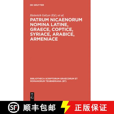 【3-4周达】精装 Patrum Nicaenorum nomina Latine, Graece, Coptice, Syriace, Arabice, Armeniace [9783598719950]