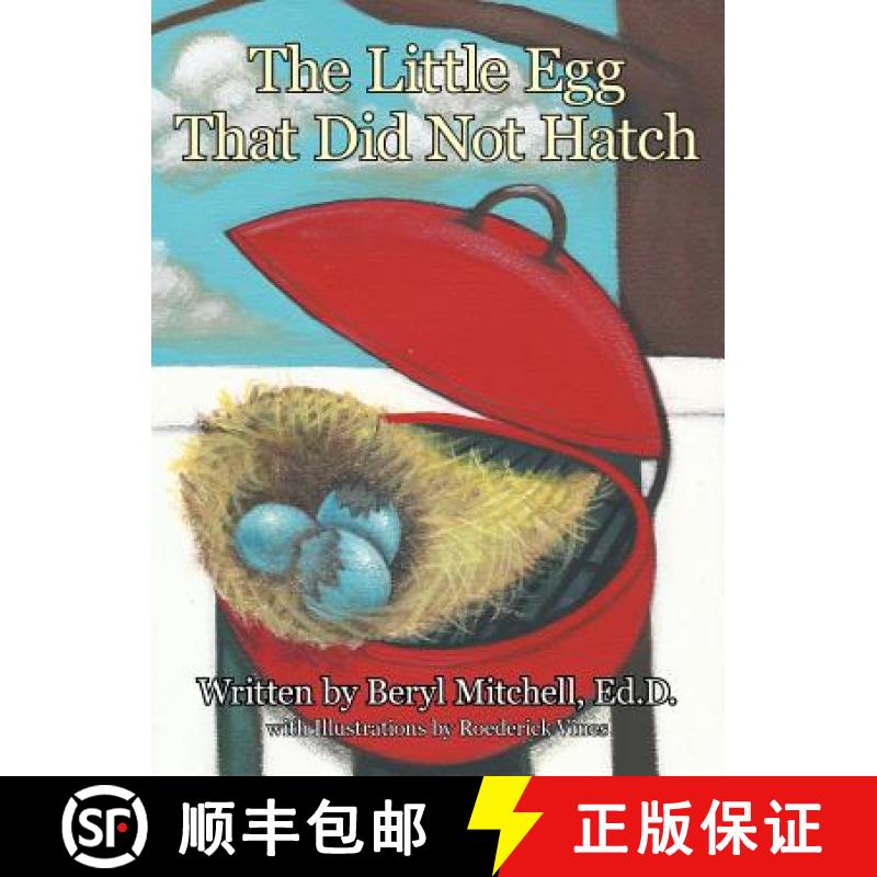 【2-3周达】The Little Egg That Did Not Hatch [9781480827516]