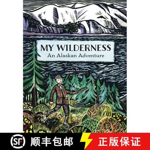 【3-4周达】精装 My Wilderness: An Alaskan Adventure [9781570619502]