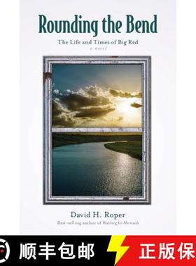 预订 Rounding the Bend: The Life and Times of Big Red [9780985650131]