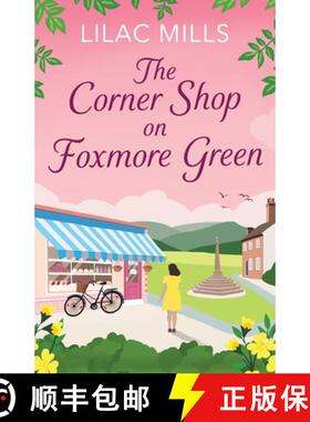 【3-4周达】Corner Shop on Foxmore Green: A charming and feel-good village romance [9781800328808]