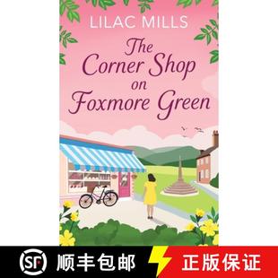 【3-4周达】Corner Shop on Foxmore Green: A charming and feel-good village romance [9781800328808]