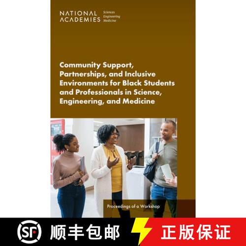 【3-4周达】Community Support, Partnerships, and Inclusive Environments for Black Students and Profess... [9780309717717]