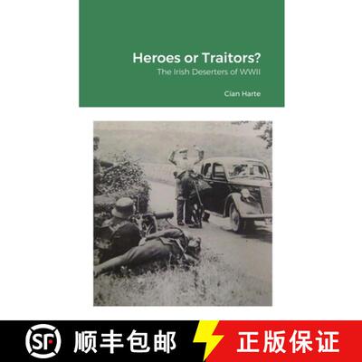 【3-4周达】Heroes or Traitors: The Irish Deserters of WWII [9781291358056]
