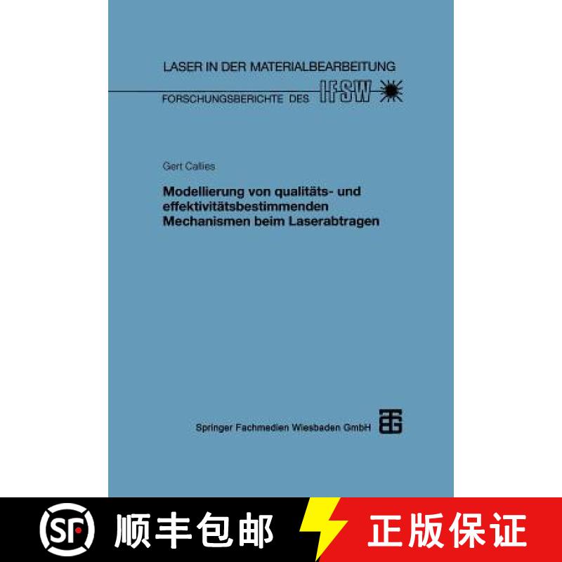 【3-4周达】Modellierung Von Qualitäts- Und Effektivitätsbestimmenden Mechanismen Beim Laserabtragen [9783519062455]