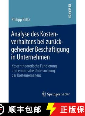 【3-4周达】Analyse des Kostenverhaltens bei zurückgehender Beschäftigung in Unternehmen: Kostentheo... [9783658040680]